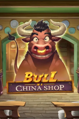 Bull in a china shop