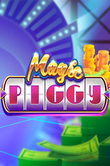 Magic piggy