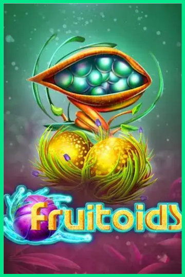 Fruitoids